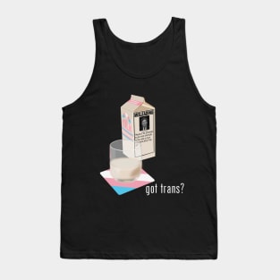 got trans? Tank Top